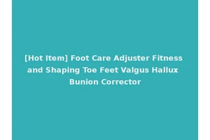 [Hot Item] Foot Care Adjuster Fitness and Shaping Toe Feet Valgus Hallux Bunion Corrector