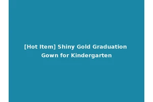 [Hot Item] Shiny Gold Graduation Gown for Kindergarten