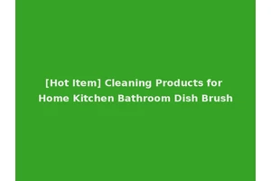 [Hot Item] Cleaning Products for Home Kitchen Bathroom Dish Brush