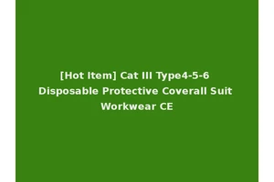 [Hot Item] Cat III Type4-5-6 Disposable Protective Coverall Suit Workwear CE