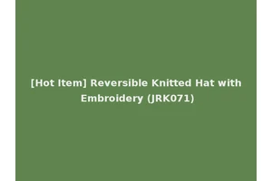 [Hot Item] Reversible Knitted Hat with Embroidery (JRK071)
