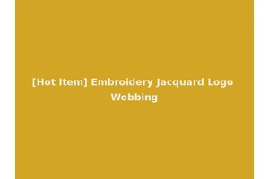 [Hot Item] Embroidery Jacquard Logo Webbing