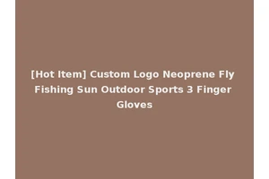 [Hot Item] Custom Logo Neoprene Fly Fishing Sun Outdoor Sports 3 Finger Gloves