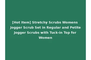 [Hot Item] Stretchy Scrubs Womens Jogger Scrub Set in Regular and Petite Jogger Scrubs with Tuck-in Top for Women