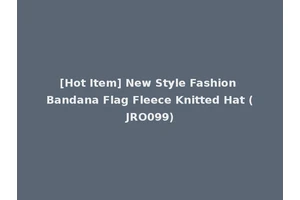 [Hot Item] New Style Fashion Bandana Flag Fleece Knitted Hat (JRO099)