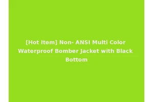 [Hot Item] Non- ANSI Multi Color Waterproof Bomber Jacket with Black Bottom