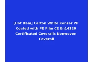 [Hot Item] Carton White Konzer PP Coated with PE Film CE En14126 Certificated Coveralls Nonwoven Coverall