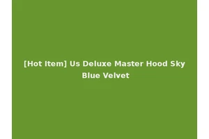 [Hot Item] Us Deluxe Master Hood Sky Blue Velvet