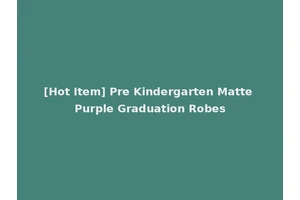 [Hot Item] Pre Kindergarten Matte Purple Graduation Robes