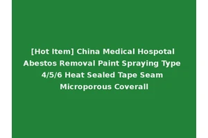 [Hot Item] China Medical Hospotal Abestos Removal Paint Spraying Type 4/5/6 Heat Sealed Tape Seam Microporous Coverall