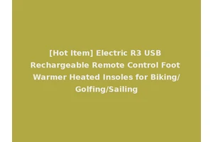 [Hot Item] Electric R3 USB Rechargeable Remote Control Foot Warmer Heated Insoles for Biking/Golfing/Sailing