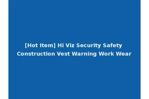 [Hot Item] Hi Viz Security Safety Construction Vest Warning Work Wear