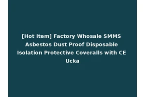 [Hot Item] Factory Whosale SMMS Asbestos Dust Proof Disposable Isolation Protective Coveralls with CE Ucka