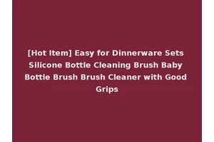 [Hot Item] Easy for Dinnerware Sets Silicone Bottle Cleaning Brush Baby Bottle Brush Brush Cleaner with Good Grips