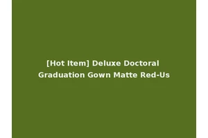 [Hot Item] Deluxe Doctoral Graduation Gown Matte Red-Us