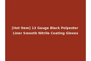 [Hot Item] 13 Gauge Black Polyester Liner Smooth Nitrile Coating Gloves