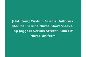 [Hot Item] Custom Scrubs Uniforms Medical Scrubs Nurse Short Sleeve Top Joggers Scrubs Stretch Slim Fit Nurse Uniform