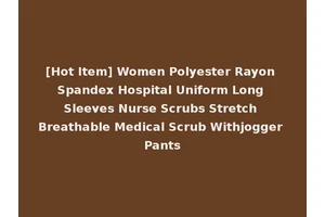 [Hot Item] Women Polyester Rayon Spandex Hospital Uniform Long Sleeves Nurse Scrubs Stretch Breathable Medical Scrub Withjogger Pants