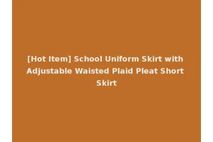 [Hot Item] School Uniform Skirt with Adjustable Waisted Plaid Pleat Short Skirt