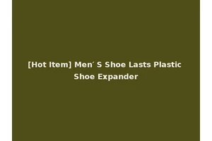 [Hot Item] Men′ S Shoe Lasts Plastic Shoe Expander