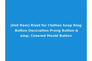 [Hot Item] Rivet for Clothes Snap Ring Button Decoration Prong Button &amp; Covered Mould Button