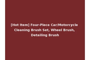 [Hot Item] Four-Piece Car/Motorcycle Cleaning Brush Set, Wheel Brush, Detailing Brush