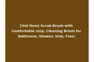 [Hot Item] Scrub Brush with Comfortable Grip, Cleaning Brush for Bathroom, Shower, Sink, Floor