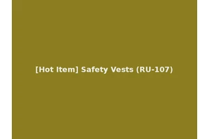 [Hot Item] Safety Vests (RU-107)