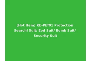 [Hot Item] Rb-Pbf01 Protection Searchl Suit/ Eod Suit/ Bomb Suit/ Security Suit