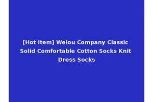 [Hot Item] Weiou Company Classic Solid Comfortable Cotton Socks Knit Dress Socks
