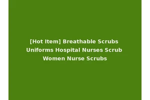 [Hot Item] Breathable Scrubs Uniforms Hospital Nurses Scrub Women Nurse Scrubs
