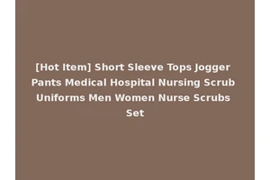 [Hot Item] Short Sleeve Tops Jogger Pants Medical Hospital Nursing Scrub Uniforms Men Women Nurse Scrubs Set
