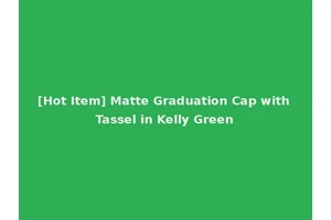 [Hot Item] Matte Graduation Cap with Tassel in Kelly Green