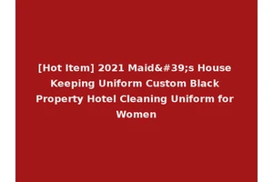 [Hot Item] 2021 Maid's House Keeping Uniform Custom Black Property Hotel Cleaning Uniform for Women