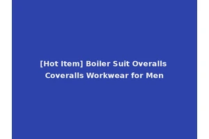 [Hot Item] Boiler Suit Overalls Coveralls Workwear for Men