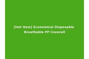 [Hot Item] Economical Disposable Breathable PP Coverall