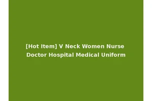 [Hot Item] V Neck Women Nurse Doctor Hospital Medical Uniform