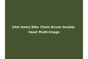 [Hot Item] Bike Chain Brush Double Head Multi-Usage