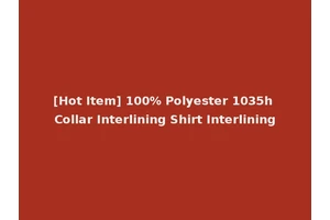 [Hot Item] 100% Polyester 1035h Collar Interlining Shirt Interlining