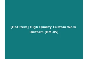 [Hot Item] High Quality Custom Work Uniform (BM-05)