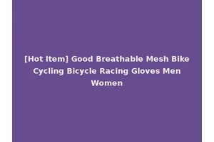 [Hot Item] Good Breathable Mesh Bike Cycling Bicycle Racing Gloves Men Women