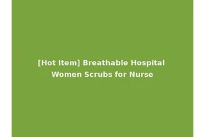 [Hot Item] Breathable Hospital Women Scrubs for Nurse