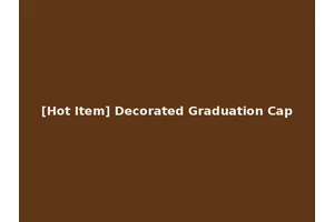 [Hot Item] Decorated Graduation Cap