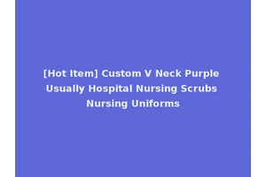 [Hot Item] Custom V Neck Purple Usually Hospital Nursing Scrubs Nursing Uniforms