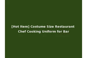 [Hot Item] Costume Size Restaurant Chef Cooking Uniform for Bar