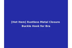 [Hot Item] Rustless Metal Closure Buckle Hook for Bra