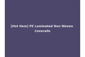 [Hot Item] PE Laminated Non Woven Coveralls