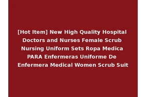 [Hot Item] New High Quality Hospital Doctors and Nurses Female Scrub Nursing Uniform Sets Ropa Medica PARA Enfermeras Uniforme De Enfermera Medical Women Scrub Suit