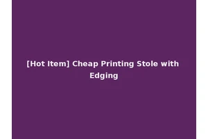 [Hot Item] Cheap Printing Stole with Edging