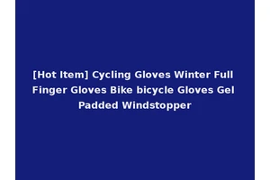 [Hot Item] Cycling Gloves Winter Full Finger Gloves Bike bicycle Gloves Gel Padded Windstopper